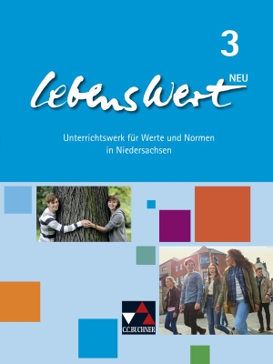 Peters, Jörg / Peters, Martina et al. LebensWert 3 - neu - für die Jahrgangsstufen 9/10. Buchner, C.C. Verlag, 2022.