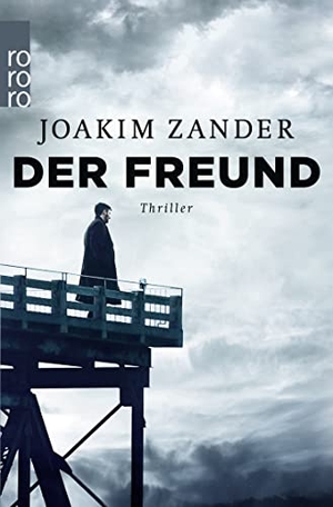 Zander, Joakim. Der Freund - Thriller. Rowohlt Taschenbuch, 2018.
