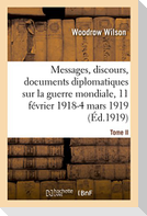 Messages, discours, documents diplomatiques relatifs à la guerre mondiale