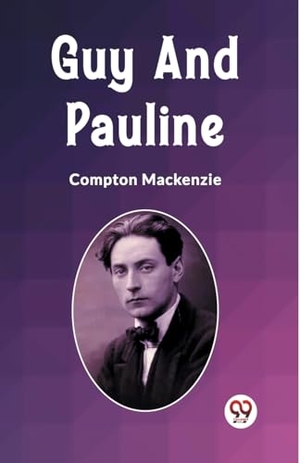 Mackenzie, Compton. Guy And Pauline. Double 9 Books, 2024.