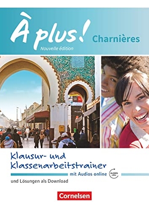 Raliarivony-Freytag, Fidisoa / Wagner, Erik et al. À plus ! Charnières - Klausur- und Klassenarbeitstrainer mit Audios online - Mit Lösungen als Download. Cornelsen Verlag GmbH, 2017.