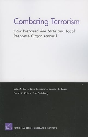 Davis, Lois M / Mariano, Louis T et al. Combating Terrorism - How Prepared Are State and Local Response Organizations?. RAND Corporation, 2006.