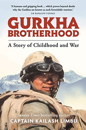 Limbu, Captain Kailash. Gurkha Brotherhood - A Story of Childhood and War. O Mara Books Ltd., 2021.