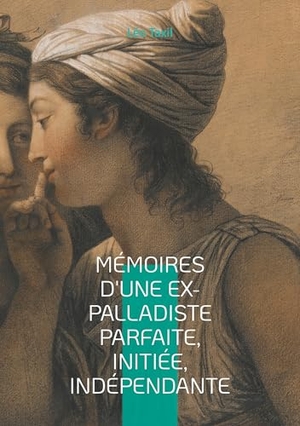 Taxil, Léo. Mémoires d'une ex-palladiste parfaite, initiée, indépendante - Une plongée fascinante dans les arcanes des sociétés secrètes et de l'occultisme fin-de-siècle, fruit d'une mystification littéraire magistrale. BoD - Books on Demand, 2025.