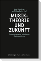 Musiktheorie und Zukunft