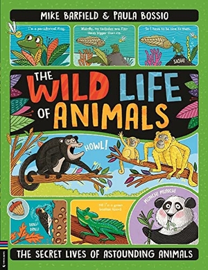 Barfield, Mike. The Wild Life of Animals - The Secret Lives of Astounding Animals. Michael O'Mara Books Ltd, 2023.