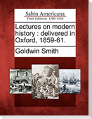 Lectures on Modern History