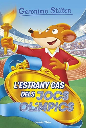 Stilton, Geronimo / David Nel·Lo. L'estrany cas dels Jocs Olímpics. Estrella Polar, 2020.
