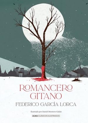 García Lorca, Federico. Romancero Gitano. Editorial Alma, 2024.