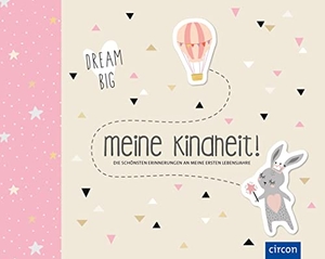 Giebichenstein, Cornelia. Meine Kindheit! (rosa Version) - Die schönsten Erinnerungen an meine ersten Lebensjahre. Circon Verlag GmbH, 2023.