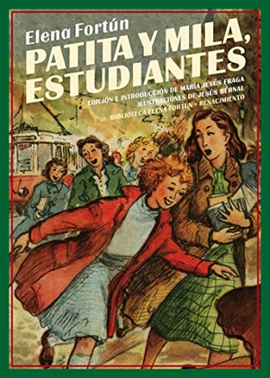 Fortún, Elena. Patita y Mila, estudiantes. Editorial Renacimiento, 2019.