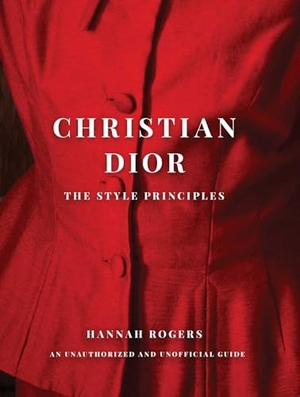 Rogers, Hannah. Christian Dior - The Style Principles. S&s/Simon Element, 2025.