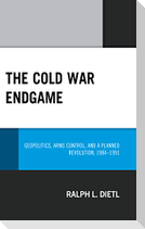 The Cold War Endgame
