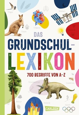 Thörner, Cordula. Das Grundschullexikon - Erweiterte, aktualisierte Neuausgabe | Allgemeinwissen von A-Z für Kinder ab 7 Jahren mit mehr als 700 Begriffen aus allen Bereichen. Einfach gut erklärt!. Carlsen Verlag GmbH, 2024.