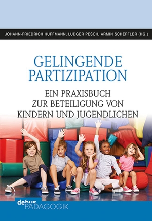 Huffmann, Johann-Friedrich / Ludger Pesch et al (Hrsg.). Gelingende Partizipation - Ein Praxisbuch zur Beteiligung von Kindern und Jugendlichen. Debus Pädagogik Verlag, 2022.