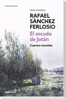 El escudo de Jotán : cuentos reunidos