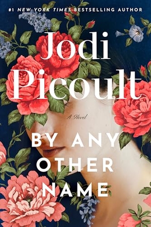 Picoult, Jodi. By Any Other Name. Gale, a Cengage Group, 2024.