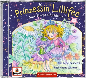 Nach einer Idee von Monika Finsterbusch. Prinzessin Lillifee - Gute-Nacht-Geschichten (CD 3) - Das liebe Gespenst & Rosinchens Lächeln. Coppenrath, 2019.