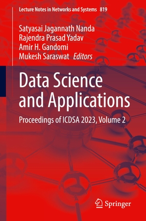 Nanda, Satyasai Jagannath / Mukesh Saraswat et al (Hrsg.). Data Science and Applications - Proceedings of ICDSA 2023, Volume 2. Springer Nature Singapore, 2024.