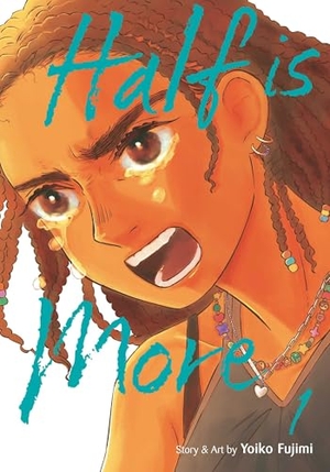 Fujimi, Yoiko. Half Is More, Vol. 1. Simon + Schuster LLC, 2026.