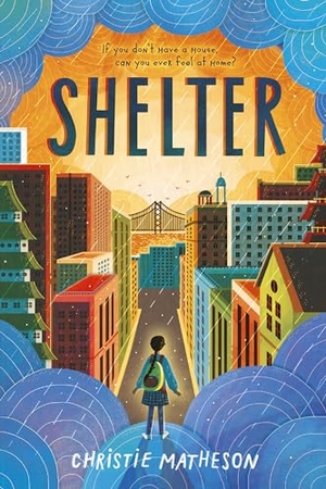 Matheson, Christie. Shelter. Random House Children's Books, 2021.