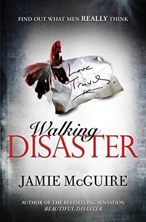 McGuire, Jamie. Walking Disaster. Simon + Schuster UK, 2013.