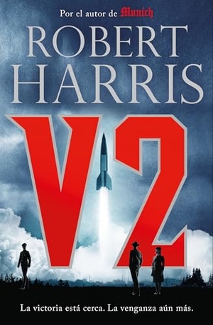 Harris, Robert. V2 / V2: A Novel of World War II. Prh Grupo Editorial, 2025.