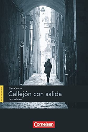 Osorio, Elsa. Espacios literarios B1. Callejón con salida - Lektüre. Cornelsen Verlag GmbH, 2013.