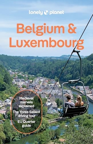 Monaco, Mélissa / Elliott, Mark et al. Lonely Planet Belgium & Luxembourg - Plan the Trip of a Lifetime | Detailed Itineraries & Maps | Insider Tips | Covers : Brussels, Ghent, Bruges, Antwerp, Wallonia and more. Lonely Planet, 2026.