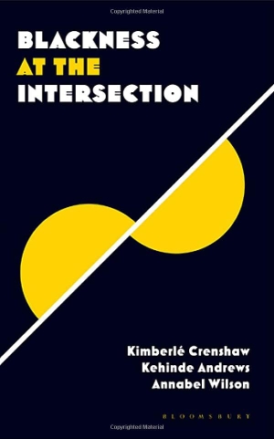 Crenshaw, Kimberlé / Kehinde Andrews et al (Hrsg.). Blackness at the Intersection - Intersectionality and the Black Diaspora. Bloomsbury Academic, 2024.