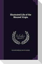 Illustrated Life of the Blessed Virgin