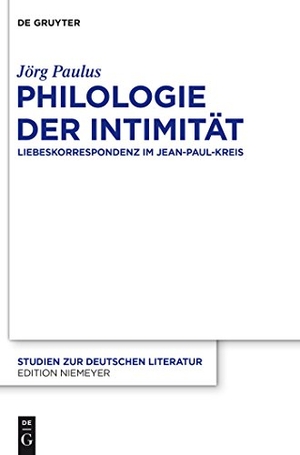 Paulus, Jörg. Philologie der Intimität - Liebeskorrespondenz im Jean-Paul-Kreis. De Gruyter, 2013.