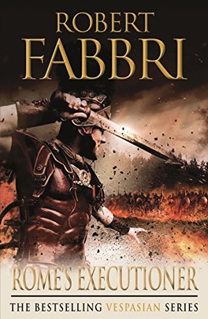 Fabbri, Robert. Rome's Executioner - The heart-pounding bestselling Roman epic. Atlantic Publishing Group, 2012.