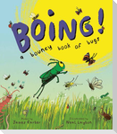 BOING! A Bouncy Book of Bugs