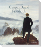 Caspar David Friedrich: Das Standardwerk über sein Leben und Werk in einer aktualisierten Neuausgabe