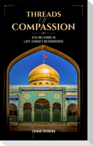 Threads of Compassion- Healing Hands in Lady Zainab's Neighborhood