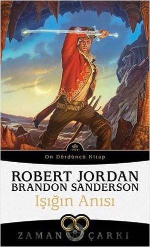 Jordan, Robert. Isigin Anisi - Zaman Carki 14. Ithaki Yayinlari, 2021.