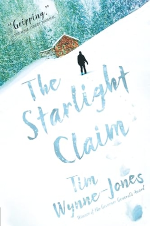 Wynne-Jones, Tim. The Starlight Claim. Candlewick Press (MA), 2021.