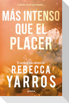 Màs Intenso Que El Placer / Beyond What Is Given (Flight & Glory Book 3)