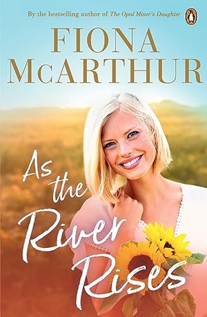 McArthur, Fiona. As the River Rises. Penguin Random House Australia, 2023.