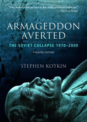 Kotkin, Stephen. Armageddon Averted - The Soviet Collapse, 1970-2000. Liverpool University Press, 2008.