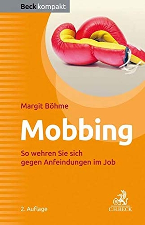 Böhme, Margit. Mobbing - So wehren Sie sich gegen Anfeindungen im Job. C.H. Beck, 2019.
