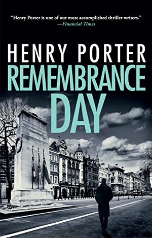 Porter, Henry. Remembrance Day. Grove Atlantic, Inc., 2022.