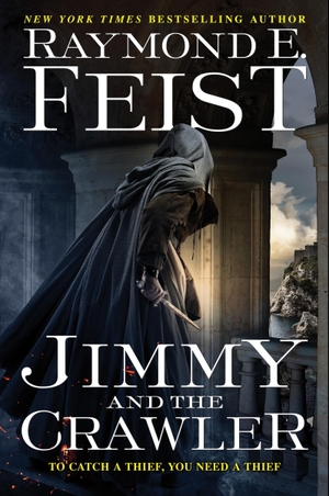 Feist, Raymond E.. Jimmy and the Crawler. Harper Collins Publ. USA, 2023.