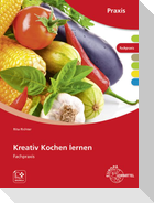 Kreativ Kochen lernen