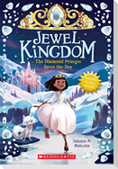 The Diamond Princess Saves the Day (Jewel Kingdom #4)