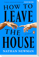 How to Leave the House