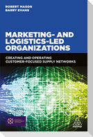 Marketing and Logistics Led Organizations