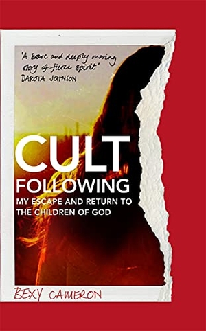 Cameron, Bexy. Cult Following - My escape and return to the Children of God. Bonnier Books Ltd, 2021.