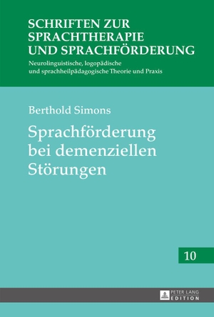 Simons, Berthold. Sprachförderung bei demenziellen Störungen. Peter Lang, 2014.